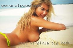 West Virginia nude females Monroe big body.